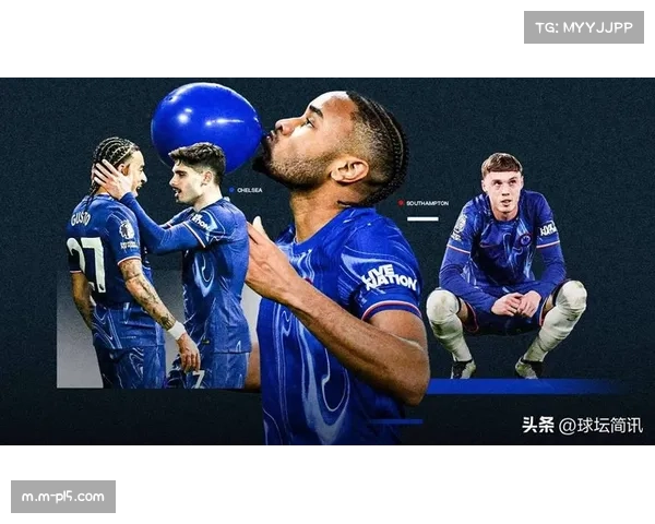 帕尔默成长为切尔西进攻核心 赛季关键传球数据领跑全队